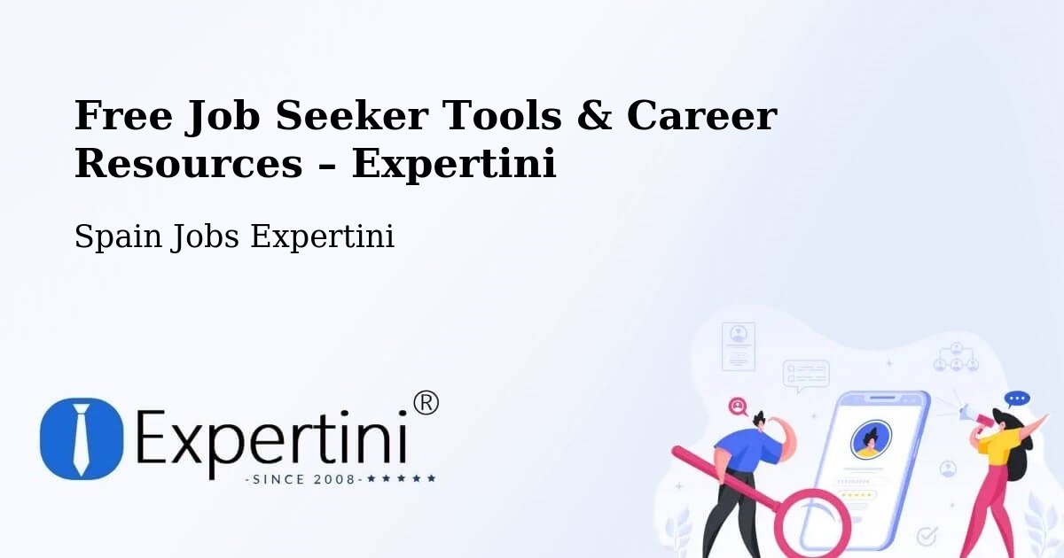 Free Job Seeker Tools & Career Resources – Coslada - Coslada, Spain Jobs Expertini