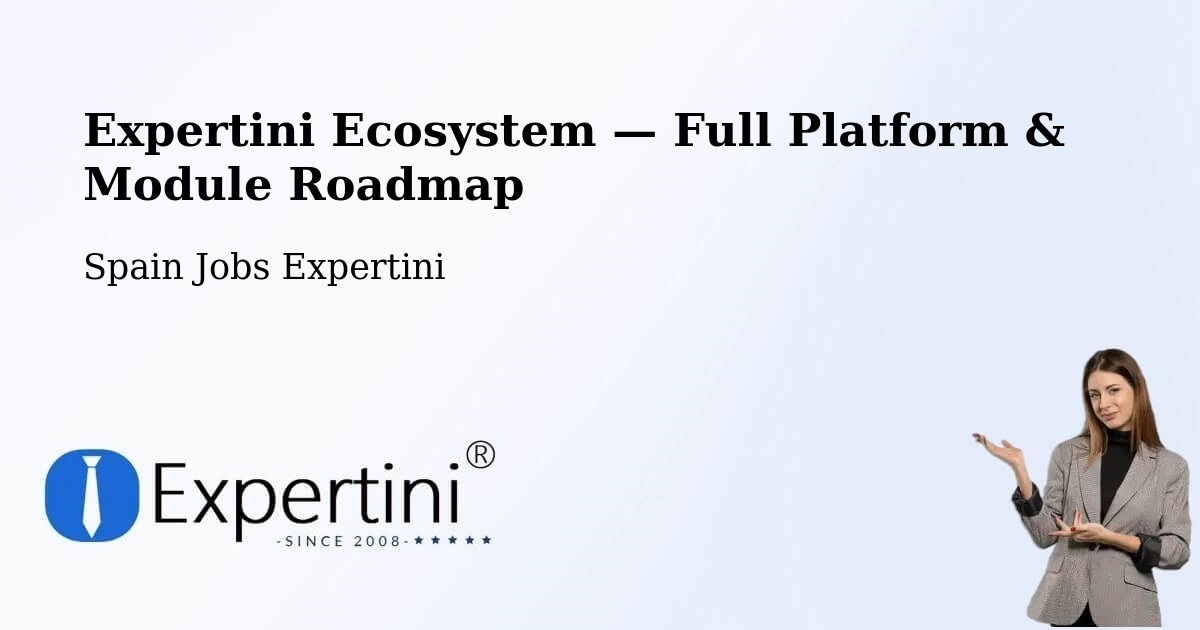 Expertini Ecosystem — Full Platform & Module Roadmap – Coslada